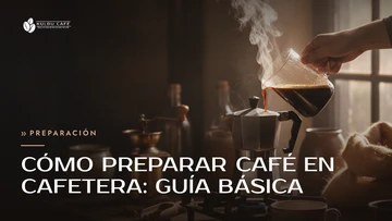 Cómo preparar café en cafetera: guía básica